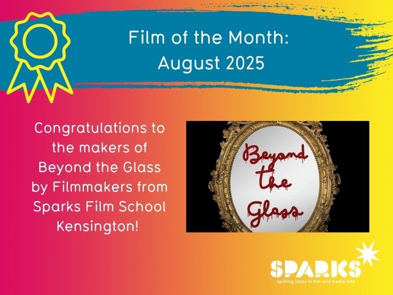 About Us 161 Film of the Month | August 2025 | Sparks Film School