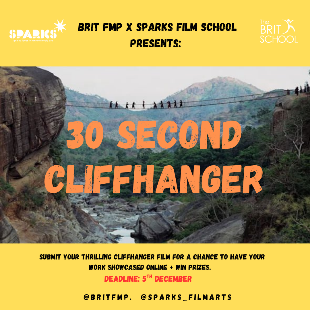 About Us 147 30 Second Cliffhanger Film Competition | Sparks Film School x BRIT FMP