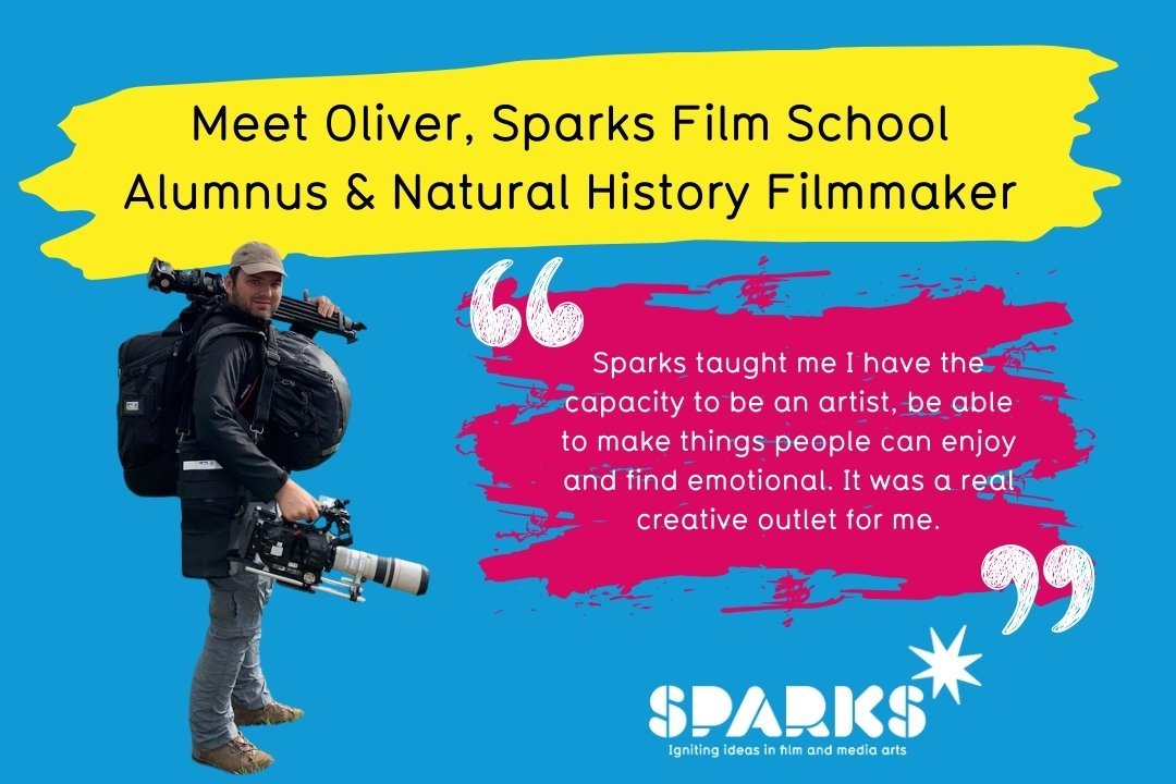 About Us 131 Meet Oliver Hill, Sparks Film School Alumnus and Natural History Filmmaker