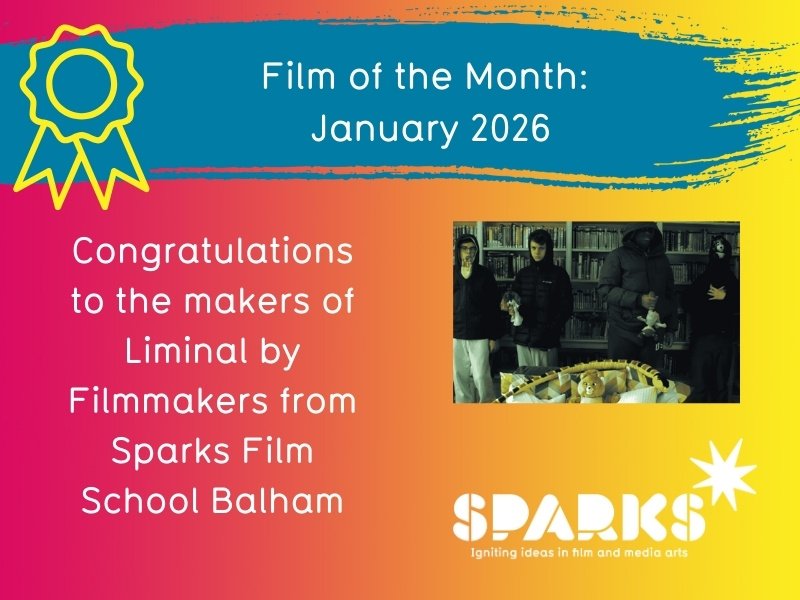 About Us 119 Sparks Film School's Fiim of the Month Award January 2026