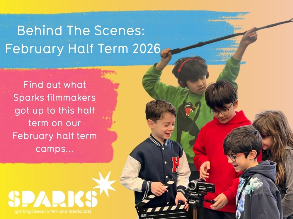 About Us 109 Behind the Scenes at Sparks Film School: February Half Term 2026