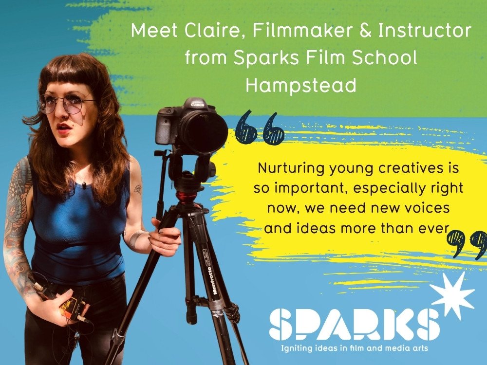About Us 113 Meet Claire, Filmmaker and Instructor with Sparks Film School Hampstead