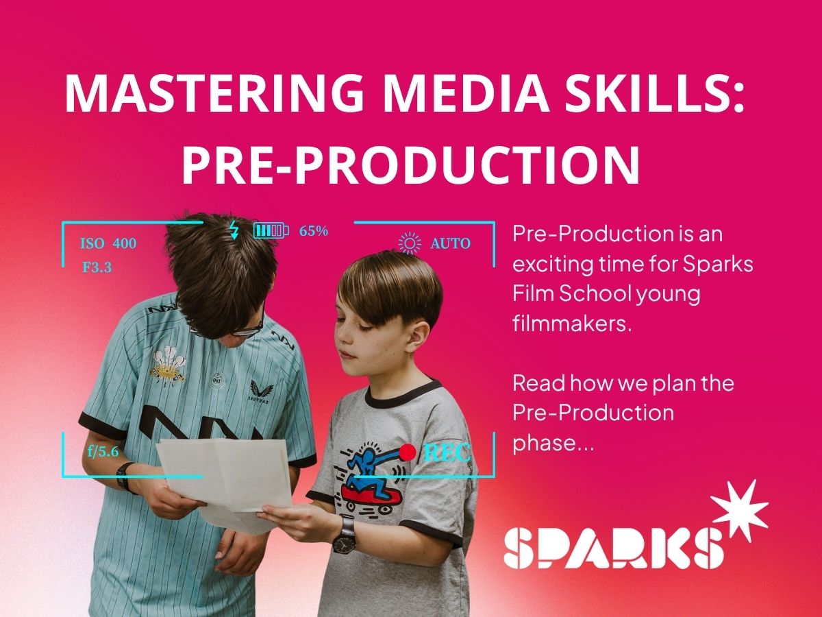 About Us 73 Mastering Media Skills: Pre-Production | Sparks Film School